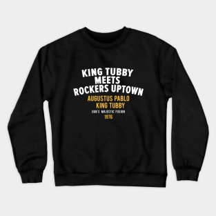 King Tubby Meets Rockers Uptown: Dub's Majestic Fusion Crewneck Sweatshirt